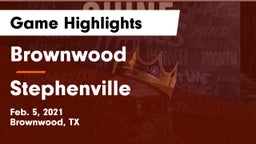 Brownwood  vs Stephenville  Game Highlights - Feb. 5, 2021