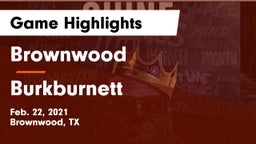 Brownwood  vs Burkburnett  Game Highlights - Feb. 22, 2021