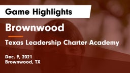 Brownwood  vs Texas Leadership Charter Academy  Game Highlights - Dec. 9, 2021