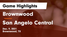 Brownwood  vs San Angelo Central  Game Highlights - Dec. 9, 2021