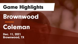 Brownwood  vs Coleman  Game Highlights - Dec. 11, 2021