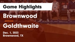 Brownwood  vs Goldthwaite  Game Highlights - Dec. 1, 2023