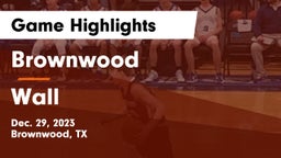 Brownwood  vs Wall  Game Highlights - Dec. 29, 2023