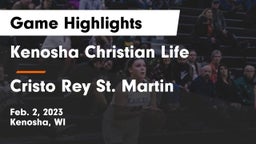 Kenosha Christian Life  vs Cristo Rey St. Martin Game Highlights - Feb. 2, 2023