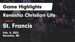 Kenosha Christian Life  vs St. Francis  Game Highlights - Feb. 8, 2023