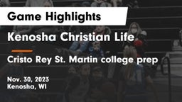 Kenosha Christian Life  vs Cristo Rey St. Martin college prep Game Highlights - Nov. 30, 2023