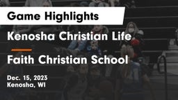 Kenosha Christian Life  vs Faith Christian School Game Highlights - Dec. 15, 2023