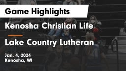 Kenosha Christian Life  vs Lake Country Lutheran  Game Highlights - Jan. 4, 2024