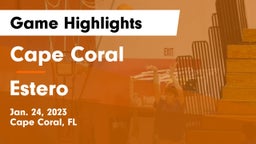 Cape Coral  vs Estero  Game Highlights - Jan. 24, 2023