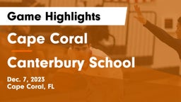 Cape Coral  vs Canterbury School Game Highlights - Dec. 7, 2023