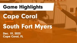 Cape Coral  vs South Fort Myers  Game Highlights - Dec. 19, 2023