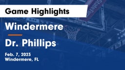 Windermere  vs Dr. Phillips  Game Highlights - Feb. 7, 2023