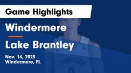 Windermere  vs Lake Brantley  Game Highlights - Nov. 16, 2023