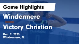 Windermere  vs Victory Christian Game Highlights - Dec. 9, 2023
