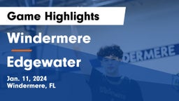 Windermere  vs Edgewater  Game Highlights - Jan. 11, 2024