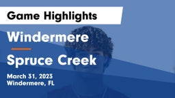 Windermere  vs Spruce Creek  Game Highlights - March 31, 2023