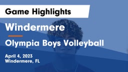 Windermere  vs Olympia  Boys Volleyball Game Highlights - April 4, 2023