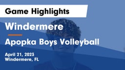 Windermere  vs Apopka Boys Volleyball Game Highlights - April 21, 2023