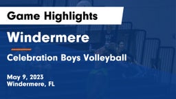 Windermere  vs Celebration Boys Volleyball  Game Highlights - May 9, 2023