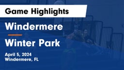 Windermere  vs Winter Park  Game Highlights - April 5, 2024