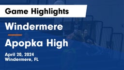 Windermere  vs Apopka High Game Highlights - April 20, 2024