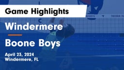 Windermere  vs Boone  Boys Game Highlights - April 23, 2024