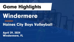 Windermere  vs Haines City Boys Volleyball Game Highlights - April 29, 2024