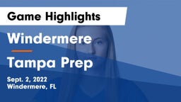 Windermere  vs Tampa Prep Game Highlights - Sept. 2, 2022