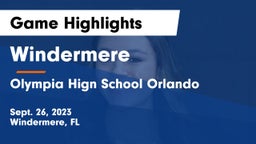 Windermere  vs Olympia Hign School Orlando Game Highlights - Sept. 26, 2023