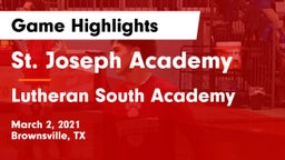 St. Joseph Academy  vs Lutheran South Academy Game Highlights - March 2, 2021