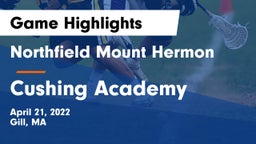 Northfield Mount Hermon  vs Cushing Academy  Game Highlights - April 21, 2022