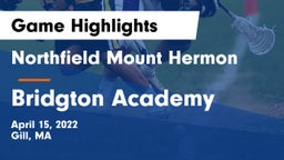 Northfield Mount Hermon  vs Bridgton Academy Game Highlights - April 15, 2022