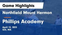 Northfield Mount Hermon  vs Phillips Academy Game Highlights - April 12, 2023