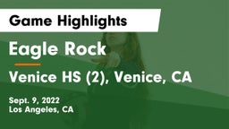 Eagle Rock  vs Venice HS (2), Venice, CA Game Highlights - Sept. 9, 2022