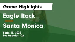 Eagle Rock  vs Santa Monica  Game Highlights - Sept. 10, 2022