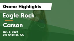 Eagle Rock  vs Carson Game Highlights - Oct. 8, 2022