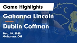 Gahanna Lincoln  vs Dublin Coffman  Game Highlights - Dec. 18, 2020