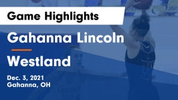 Gahanna Lincoln  vs Westland  Game Highlights - Dec. 3, 2021