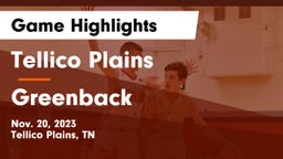 Tellico Plains  vs Greenback  Game Highlights - Nov. 20, 2023
