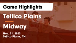 Tellico Plains  vs Midway  Game Highlights - Nov. 21, 2023
