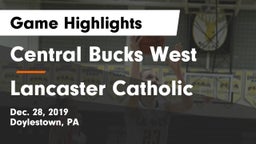 Central Bucks West  vs Lancaster Catholic Game Highlights - Dec. 28, 2019