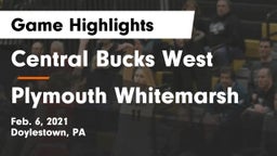 Central Bucks West  vs Plymouth Whitemarsh  Game Highlights - Feb. 6, 2021