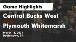 Central Bucks West  vs Plymouth Whitemarsh  Game Highlights - March 13, 2021