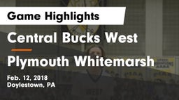 Central Bucks West  vs Plymouth Whitemarsh  Game Highlights - Feb. 12, 2018