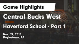 Central Bucks West  vs Haverford School - Part 1 Game Highlights - Nov. 27, 2018