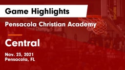 Pensacola Christian Academy vs Central Game Highlights - Nov. 23, 2021