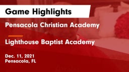 Pensacola Christian Academy vs Lighthouse Baptist Academy Game Highlights - Dec. 11, 2021