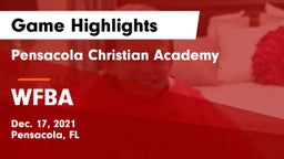 Pensacola Christian Academy vs WFBA Game Highlights - Dec. 17, 2021