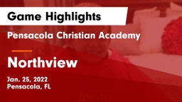Pensacola Christian Academy vs Northview Game Highlights - Jan. 25, 2022