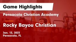 Pensacola Christian Academy vs Rocky Bayou Christian  Game Highlights - Jan. 13, 2023